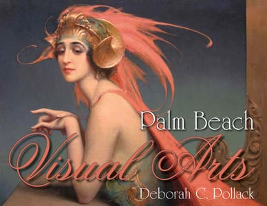 A painting of a woman in elaborate headgear serves as the cover image for the book titled "Palm Beach Visual Arts" by Deborah C. Pollack.