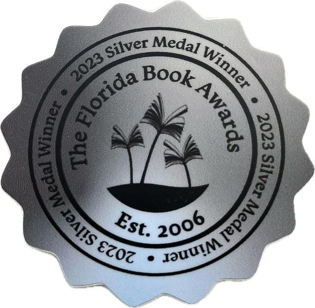 Silver medallion with "2023 Silver Medal Winner, The Florida Book Awards, Est. 2006" inscribed around palm tree graphics.